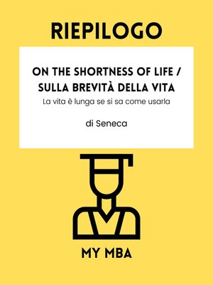 cover image of Riepilogo-- On the Shortness of Life / Sulla brevità della vita